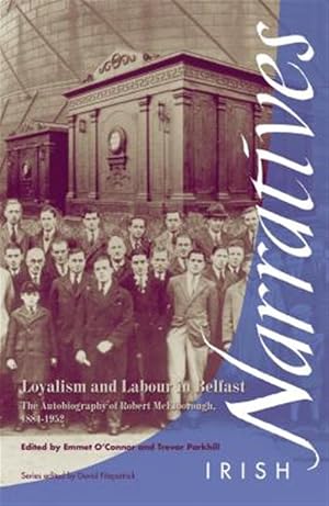 Imagen del vendedor de Loyalism and Labour in Belfast : The Autobiography of Robert McElborough 1884-1952 a la venta por GreatBookPricesUK