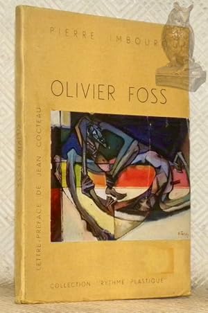 Imagen del vendedor de Olivier Foss. Lettre-pr�face de Jean Cocteau. Collection Rythme plastique. Deuxi�me �dition. a la venta por Bouquinerie du Varis