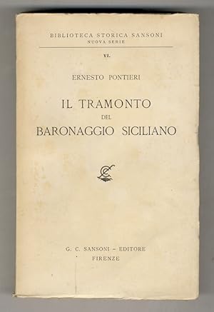 Bild des Verk�ufers f�r Il tramonto del baronaggio siciliano. zum Verkauf von Libreria Oreste Gozzini snc
