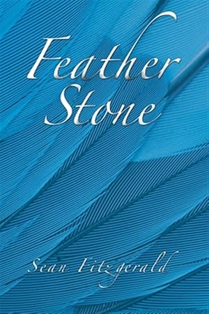 Image du vendeur pour Feather Stone mis en vente par GreatBookPrices