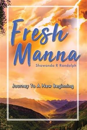 Bild des Verk�ufers f�r Fresh Manna: Journey To A New Beginning zum Verkauf von GreatBookPricesUK
