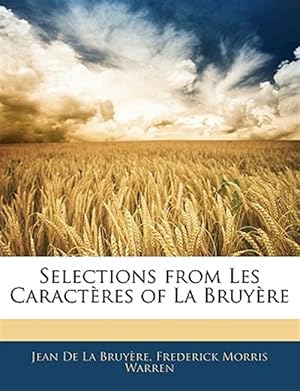 Immagine del venditore per Selections from Les Caract�res of La Bruy�re venduto da GreatBookPricesUK