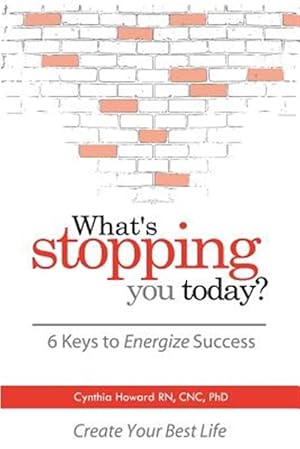 Bild des Verk�ufers f�r What's Stopping You Today?: 6 Keys to Energize Your Success zum Verkauf von GreatBookPricesUK