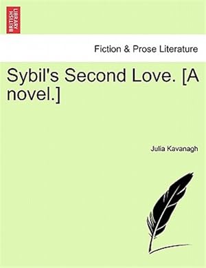 Bild des Verk�ufers f�r Sybil's Second Love. [A novel.] zum Verkauf von GreatBookPricesUK
