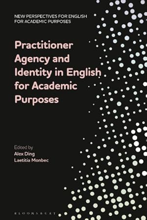 Immagine del venditore per Practitioner Agency and Identity in English for Academic Purposes venduto da GreatBookPricesUK