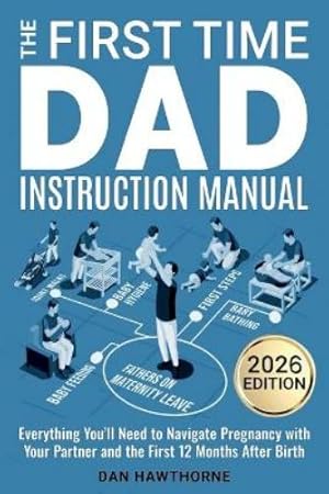 Immagine del venditore per The First Time Dad Instruction Manual venduto da Rarewaves.com USA