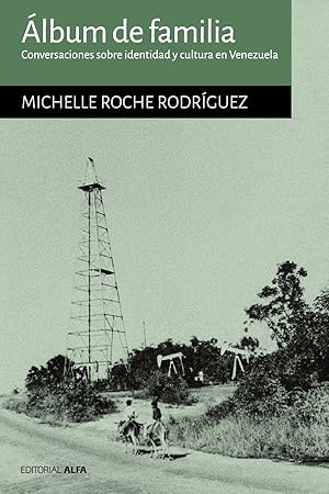 Immagine del venditore per �lbum de familia: Conversaciones sobre identidad y cultura en Venezuela venduto da Rarewaves USA United
