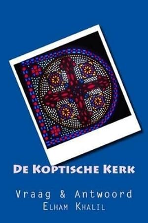 Bild des Verk�ufers f�r De Koptische Kerk zum Verkauf von Rarewaves USA United