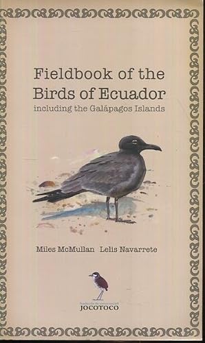 Seller image for Fieldbook of the Birds of Ecuador including the Galapagos Islands for sale by Turgid Tomes