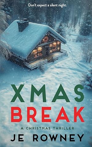 Immagine del venditore per Xmas Break: A Christmas Thriller (Psychological Thriller Books by J.E. Rowney) venduto da Bay State Book Company