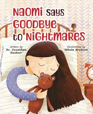 Bild des Verk�ufers f�r Naomi Says Goodbye to Nightmares (Naomi Learns about Dreams and Nightmares) zum Verkauf von WeBuyBooks
