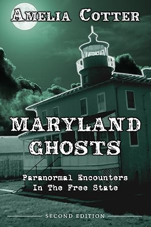 Seller image for Maryland Ghosts: Paranormal Encounters In The Free State (Second Edition) for sale by -OnTimeBooks-