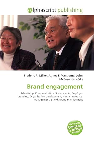 Bild des Verk�ufers f�r Brand engagement | Advertising, Communication, Social media, Employer branding, Organization development, Human resource management, Brand, Brand management zum Verkauf von preigu