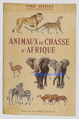 Bild des Verk�ufers f�r Animaux de chasse d'Afrique zum Verkauf von Librairie du Bassin