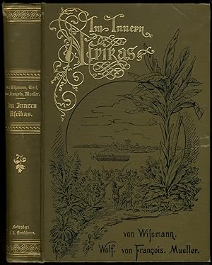 Bild des Verk�ufers f�r Im Innern Afrikas. Die Erforschung des Kassai w�hrend der Jahre 1883, 1884 und 1885. 2. verbesserte Auflage. zum Verkauf von S�chsisches Auktionshaus & Antiquariat