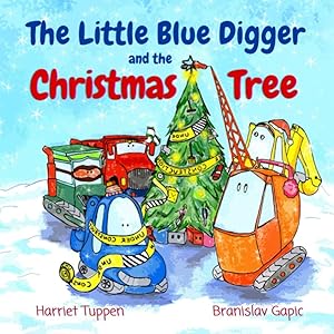 Bild des Verk�ufers f�r The Little Blue Digger and the Christmas Tree (Truck Tales with a Heart,) zum Verkauf von -OnTimeBooks-