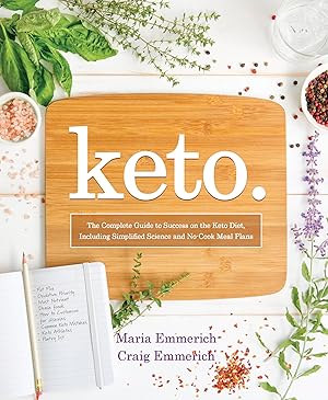 Bild des Verk�ufers f�r Keto: The Complete Guide to Success on the Keto Diet, Including Simplified Science and No-Cook Meal Plans zum Verkauf von Zoom Books Company