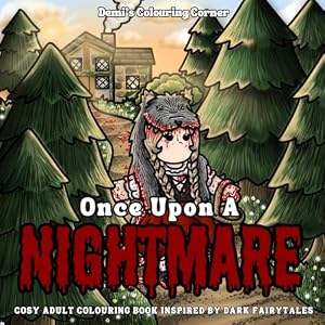 Bild des Verk�ufers f�r Once Upon a Nightmare: Cosy Adult Colouring Book Inspired by Dark Fairytales zum Verkauf von WeBuyBooks