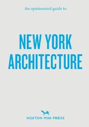 Immagine del venditore per An Opinionated Guide to New York Architecture venduto da Rarewaves USA