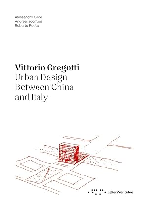 Bild des Verk�ufers f�r Vittorio Gregotti. Urban design between China and Italy zum Verkauf von Rarewaves.com UK