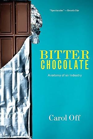 Immagine del venditore per Bitter Chocolate: Anatomy of an Industry venduto da Greenworld Books