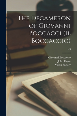 Bild des Verk�ufers f�r The Decameron of Giovanni Boccacci (Il Boccaccio); v.3 (Paperback or Softback) zum Verkauf von BargainBookStores