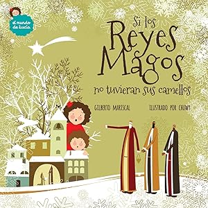 Bild des Verk�ufers f�r Si los Reyes Magos no tuvieran sus camellos (El Mundo de Lucía) (Spanish Edition) zum Verkauf von -OnTimeBooks-
