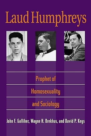 Seller image for Laud Humphreys: Prophet of Homosexuality and Sociology for sale by Coas Books