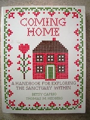 Immagine del venditore per Coming Home: A Handbook for Exploring the Sanctuary Within venduto da Greenworld Books