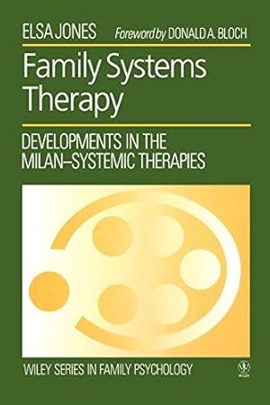 Immagine del venditore per Family Systems Therapy: Developments in the Milan-Systemic Therapies: 2 (Wiley Series in Family Psychology) venduto da WeBuyBooks