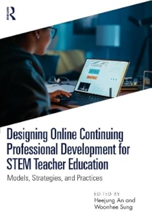 Imagen del vendedor de Designing Online Continuing Professional Development for STEM Teacher Education a la venta por Rarewaves USA United