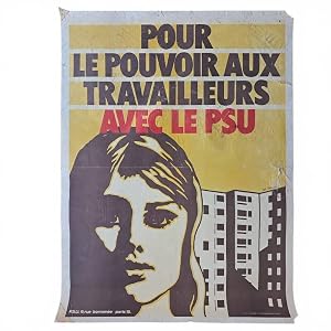 Seller image for Affiche ORIGINALE "POUR LE POUVOIR AUX TRAVAILLEURS AVEC LE PSU" for sale by Librairie de l'Escurial
