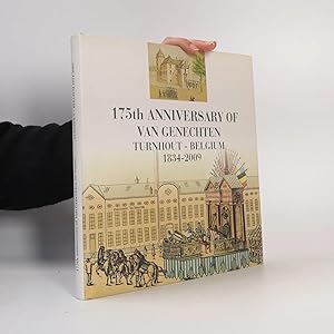Seller image for 175th Anniversary of Van Genechten, Turnhout, Belgium 1834-2009 for sale by Bookbot