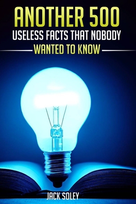 Seller image for Another 500 Useless Facts That Nobody Wanted To Know (Paperback or Softback) for sale by BargainBookStores