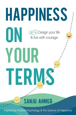 Imagen del vendedor de Happiness on Your Terms: Redesign Your Life & Live with Courage (Paperback or Softback) a la venta por BargainBookStores