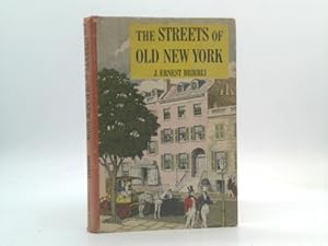 Bild des Verk�ufers f�r The streets of old New York;: A pictorial rebirth of a vanished city zum Verkauf von ThriftBooksVintage