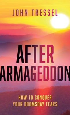 Bild des Verk�ufers f�r After Armageddon: How to Conquer Your Doomsday Fears (Paperback or Softback) zum Verkauf von BargainBookStores