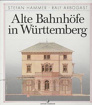 Immagine del venditore per Alte Bahnh�fe in W�rttemberg venduto da Versandantiquariat Karin Dykes
