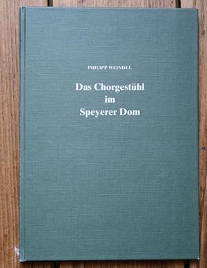 Bild des Verk�ufers f�r Das Chorgest�hl im Speyerer Dom. zum Verkauf von Antiquariat im OPUS, Silvia Morch-Israel