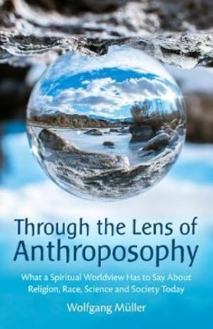 Immagine del venditore per Through the Lens of Anthroposophy venduto da Rarewaves USA United