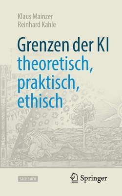 Immagine del venditore per Grenzen Der KI - Theoretisch, Praktisch, Ethisch (Paperback or Softback) venduto da BargainBookStores