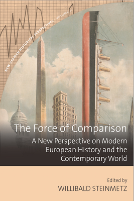 Immagine del venditore per The Force of Comparison: A New Perspective on Modern European History and the Contemporary World (Paperback or Softback) venduto da BargainBookStores