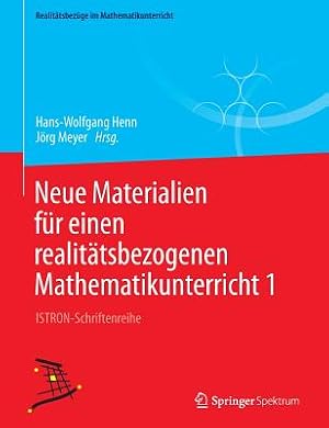 Immagine del venditore per Neue Materialien F�r Einen Realit�tsbezogenen Mathematikunterricht 1: Istron-Schriftenreihe (Paperback or Softback) venduto da BargainBookStores