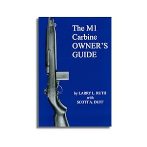 Bild des Verk�ufers f�r The M1 carbine owner's guide zum Verkauf von Blue Vase Books