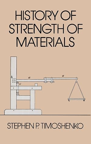 Imagen del vendedor de History of Strength of Materials (Dover Civil and Mechanical Engineering) a la venta por Zoom Books East