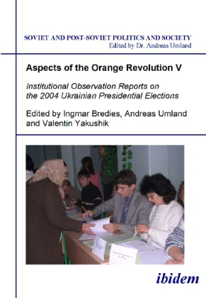 Bild des Verk�ufers f�r Institutional Observation Reports on the 2004 Ukrainian Presidential Elections zum Verkauf von moluna