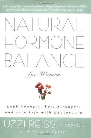 Immagine del venditore per Natural Hormone Balance For Women: Look Younger, Feel Stronger, and Live Life with Exuberance venduto da MERS Goodwill-Kansas City