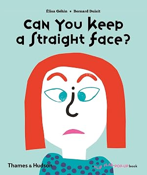 Seller image for Can You Keep a Straight Face? (Flip Flap Pop-Up) for sale by clickgoodwillbooks