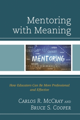 Immagine del venditore per Mentoring with Meaning: How Educators Can Be More Professional and Effective (Paperback or Softback) venduto da BargainBookStores
