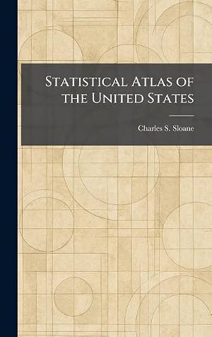 Immagine del venditore per Statistical Atlas of the United States venduto da AHA-BUCH GmbH